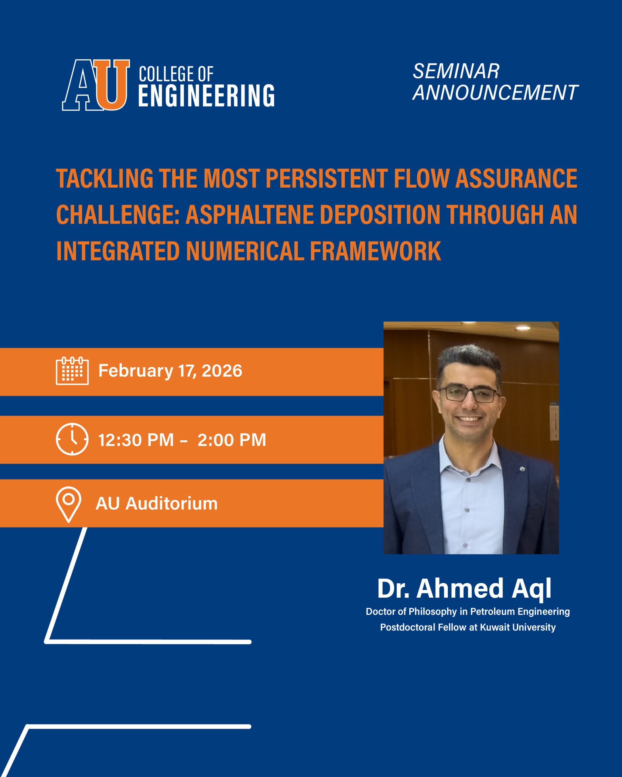 Poster of Tackling the Most Persistent Flow Assurance Challenge: Asphaltene Deposition Through an Integrated Numerical Framework Seminar